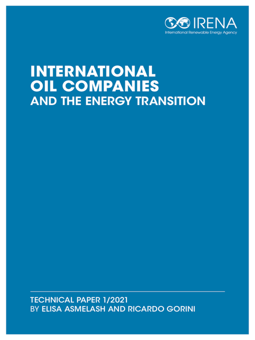Title details for Oil Companies and the Energy Transition by International Renewable Energy Agency IRENA - Available